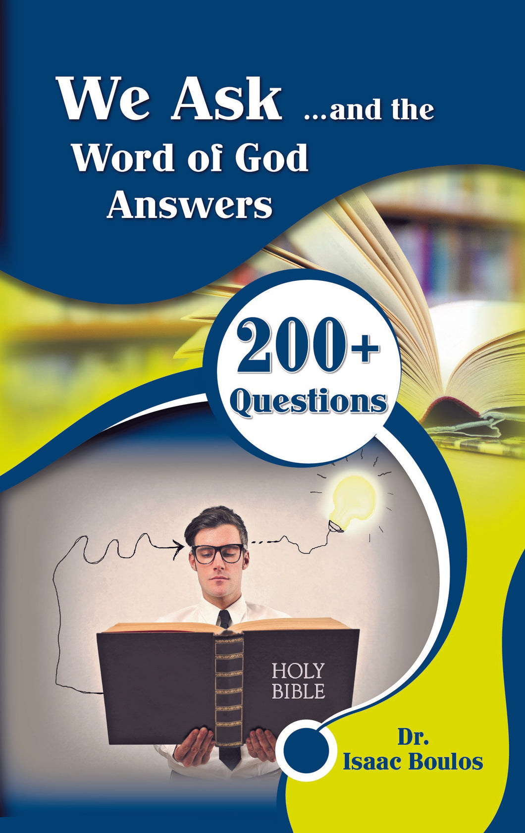 We ask and the Word of God answers 200 Questions 